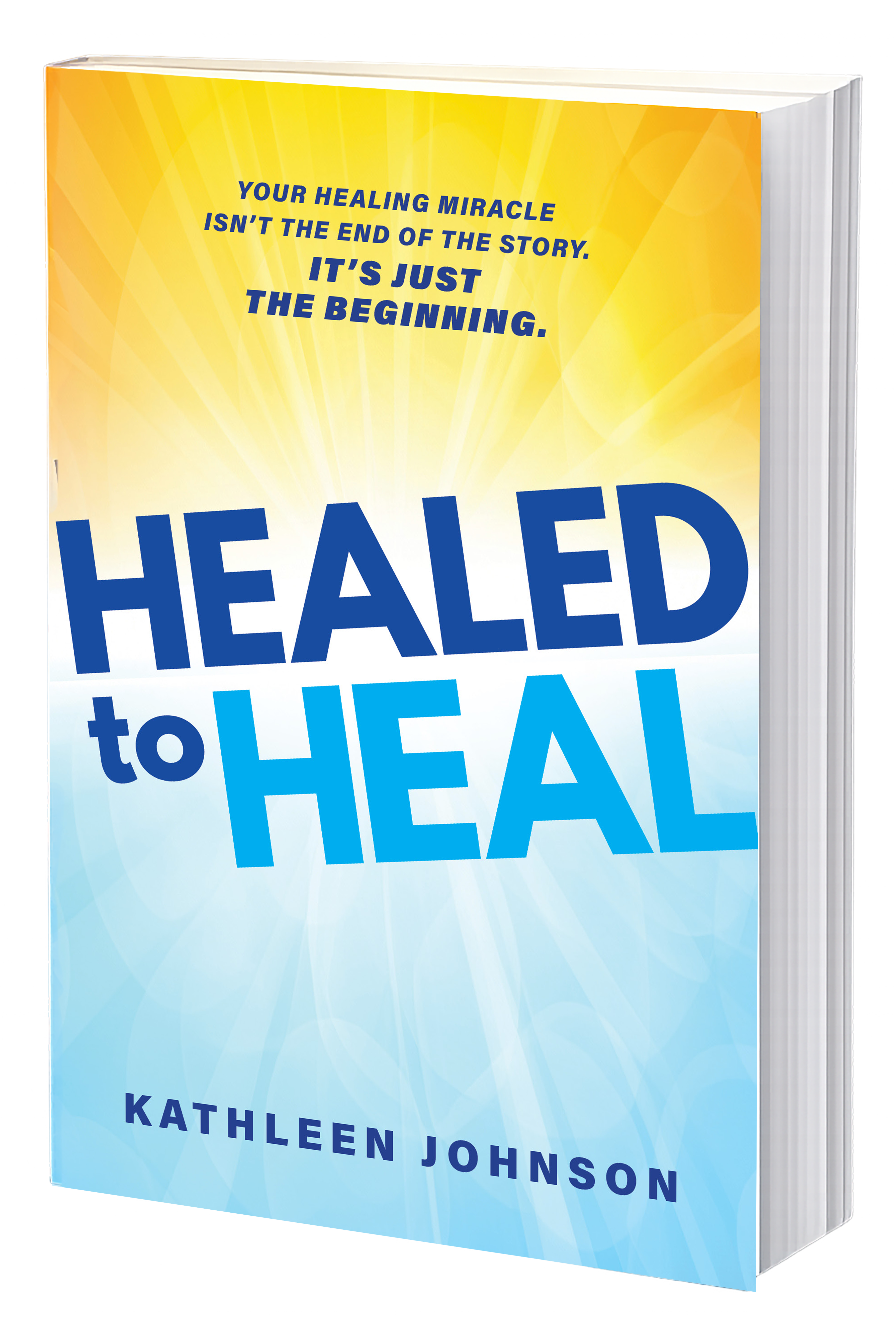 Healed to Heal by Kathleen Johnson