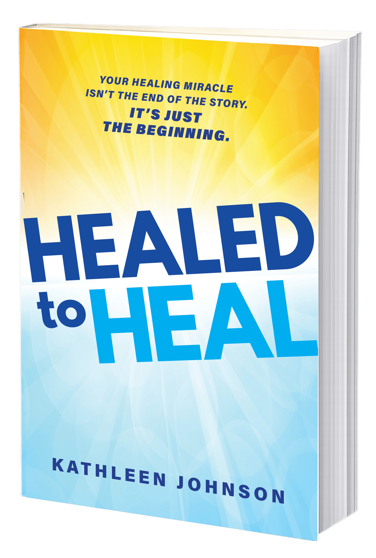 Healed to Heal by Kathleen Johnson